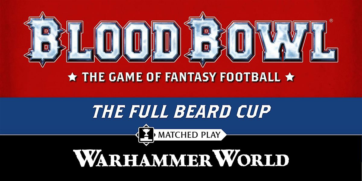 Blood Bowl: Full Beard Cup 2025, 16 August | Event in Nottingham | AllEvents
