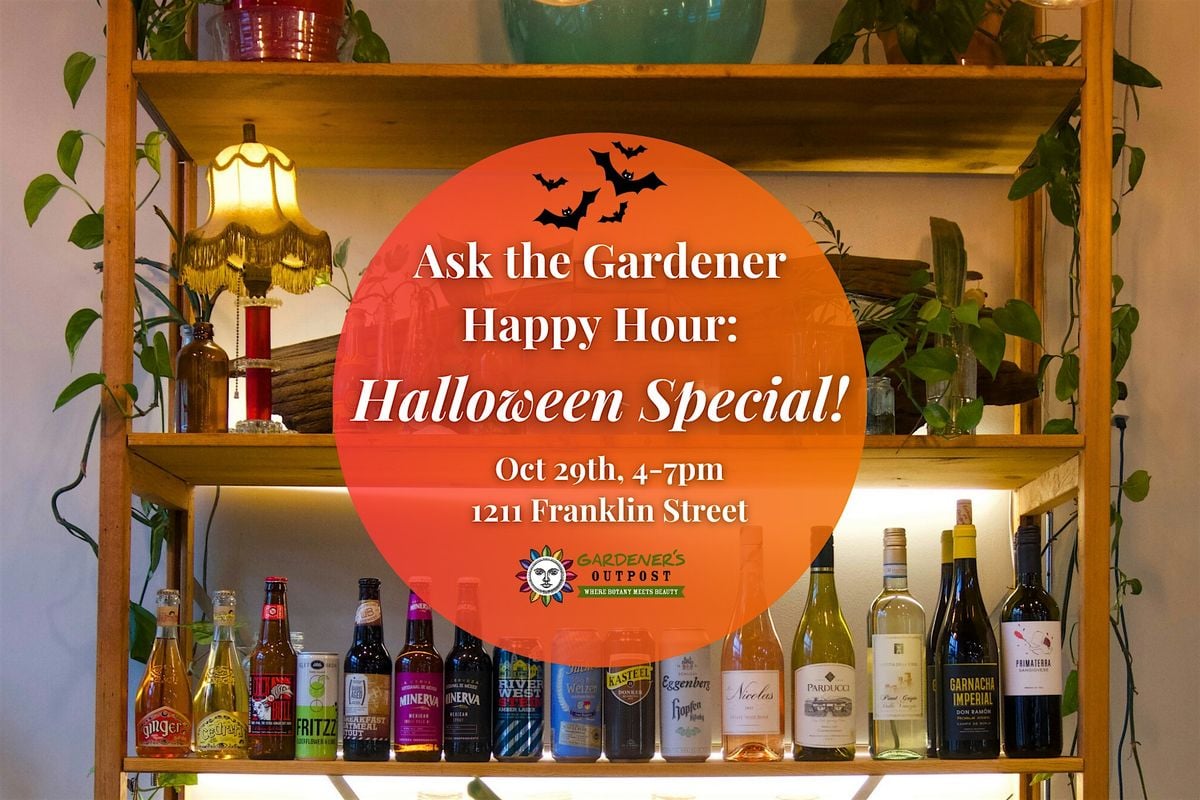 Ask the Gardener Happy Hour: Halloween Special!, 29 October | Event in Columbia | AllEvents