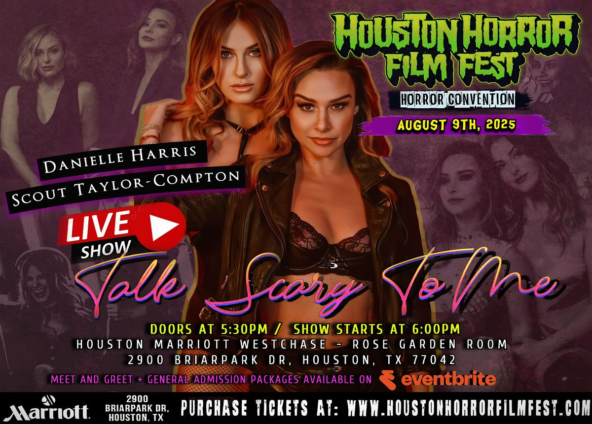 TALK SCARY TO ME! Live w/ Danielle Harris & Scout Taylor Compton  -8/9/2025, 9 August | Event in Bellaire