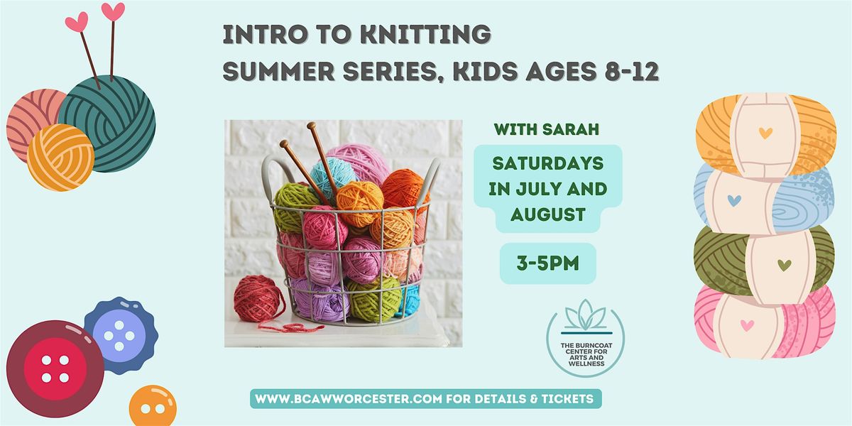 Kids Intro To Knitting, Summer Series, 26 July | Event in Worcester | AllEvents