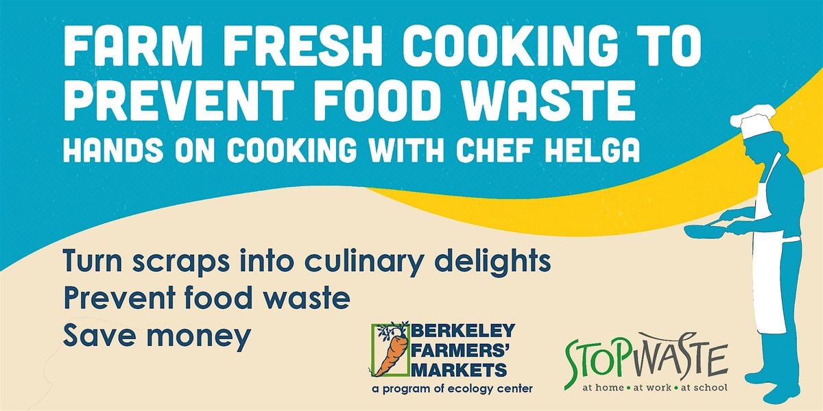 Farm Fresh Cooking to Prevent Food Waste Fall Series, 9 September | Event in Berkeley | AllEvents