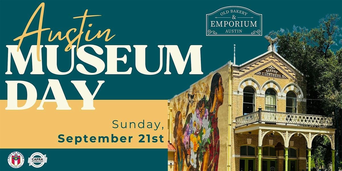 Austin Museum Day at the Old Bakery & Emporium, 21 September | Event in Austin | AllEvents