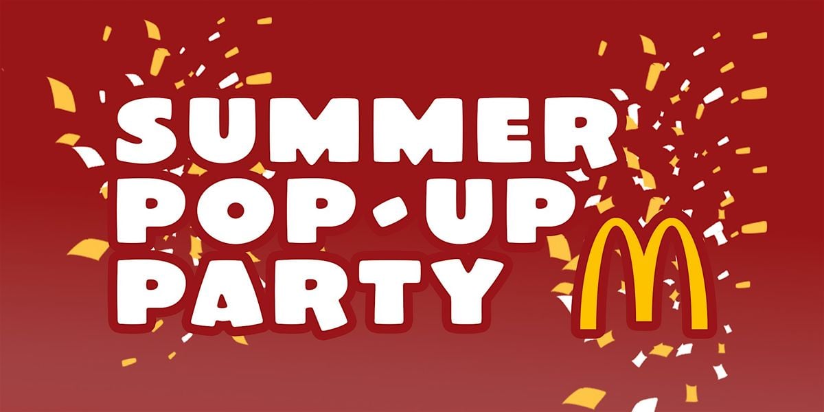 McDonald's Summer Pop-Up Party | Event in Los Banos | AllEvents