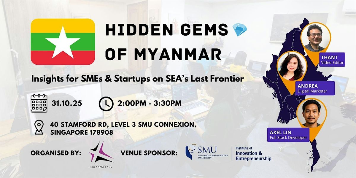 Hidden Gems of Myanmar: Insights for SMEs & Startups, 31 October | Event in Singapore | AllEvents