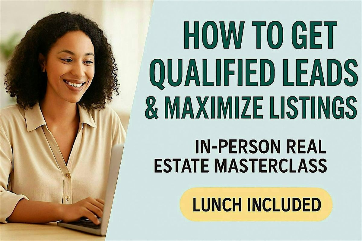 Unlock Qualified Leads & Top-Dollar Listings — Class at IVAR, 21 August | Event in Rancho Cucamonga