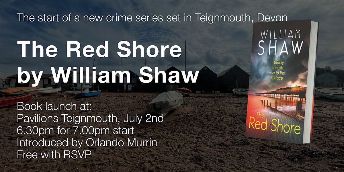 Book launch: The Red Shore by William Shaw, 2 July | Event in Teignmouth | AllEvents