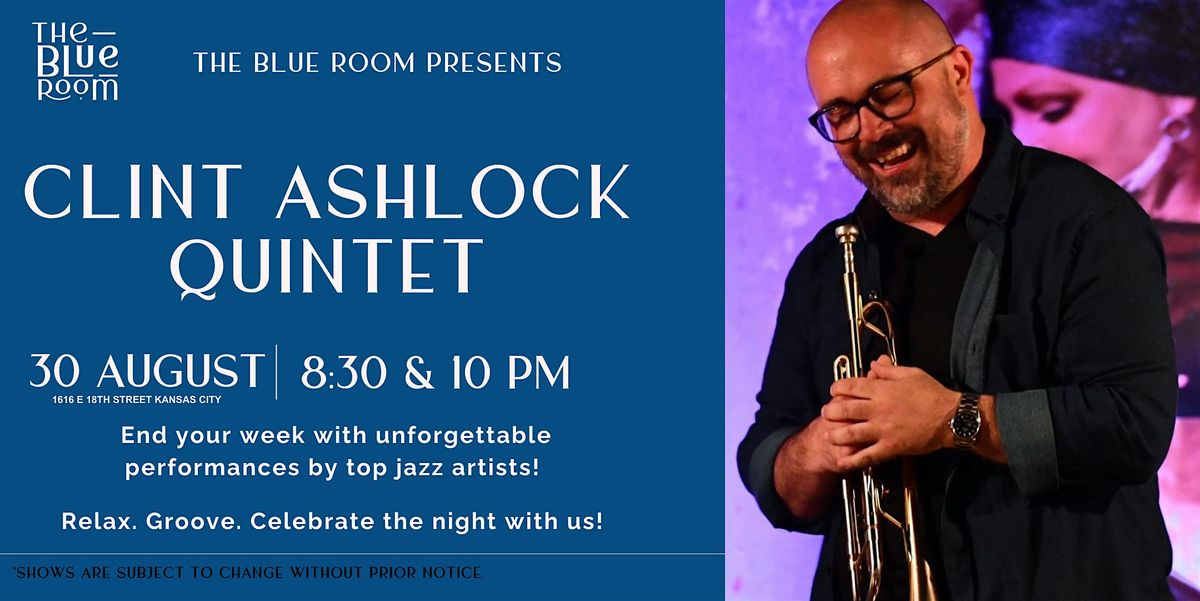 Clint Ashlock Quintet, 30 August | Event in Kansas City | AllEvents