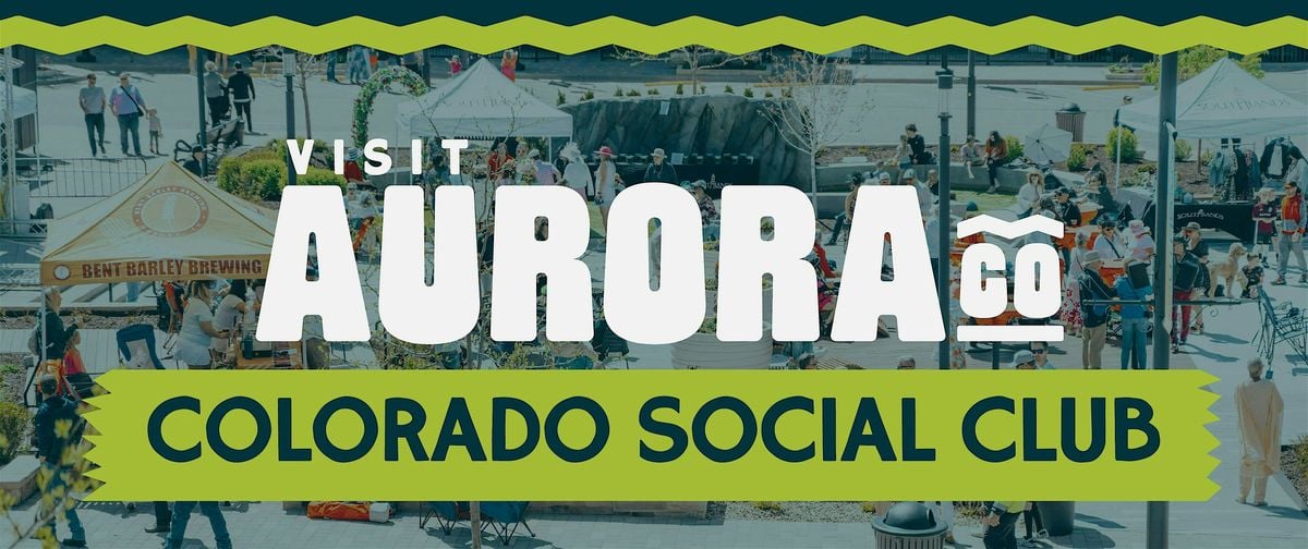 Visit Aurora Colorado Social Club, 26 June | Event in Aurora | AllEvents