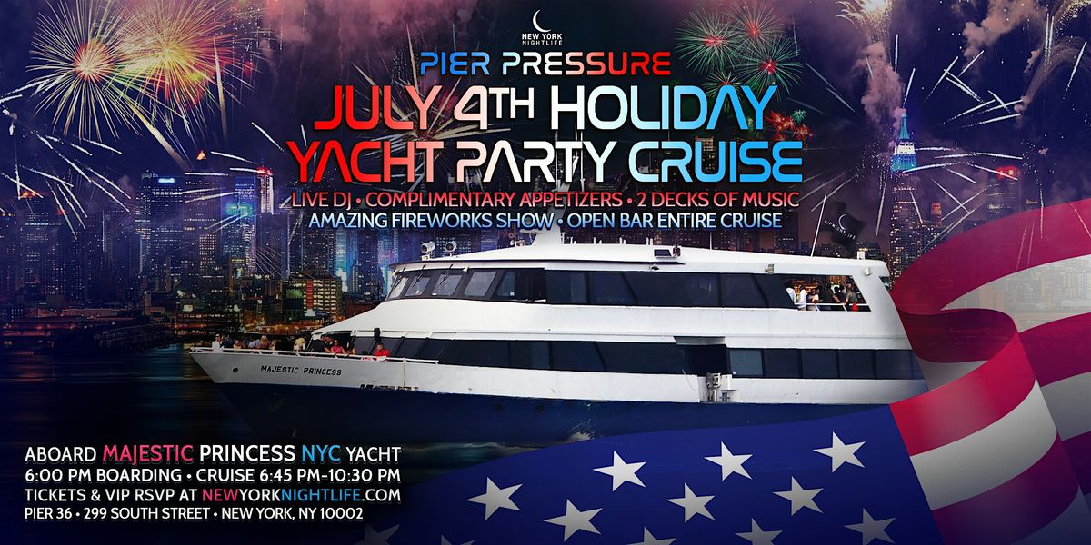 New York 4th of July Pier Pressure Red, White & Fireworks Party Cruise, 4 July | Event in New York | AllEvents