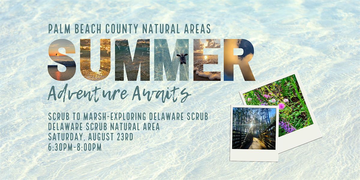Scrub to Marsh - Exploring Delaware Scrub Natural Area, 23 August | Event in Jupiter | AllEvents