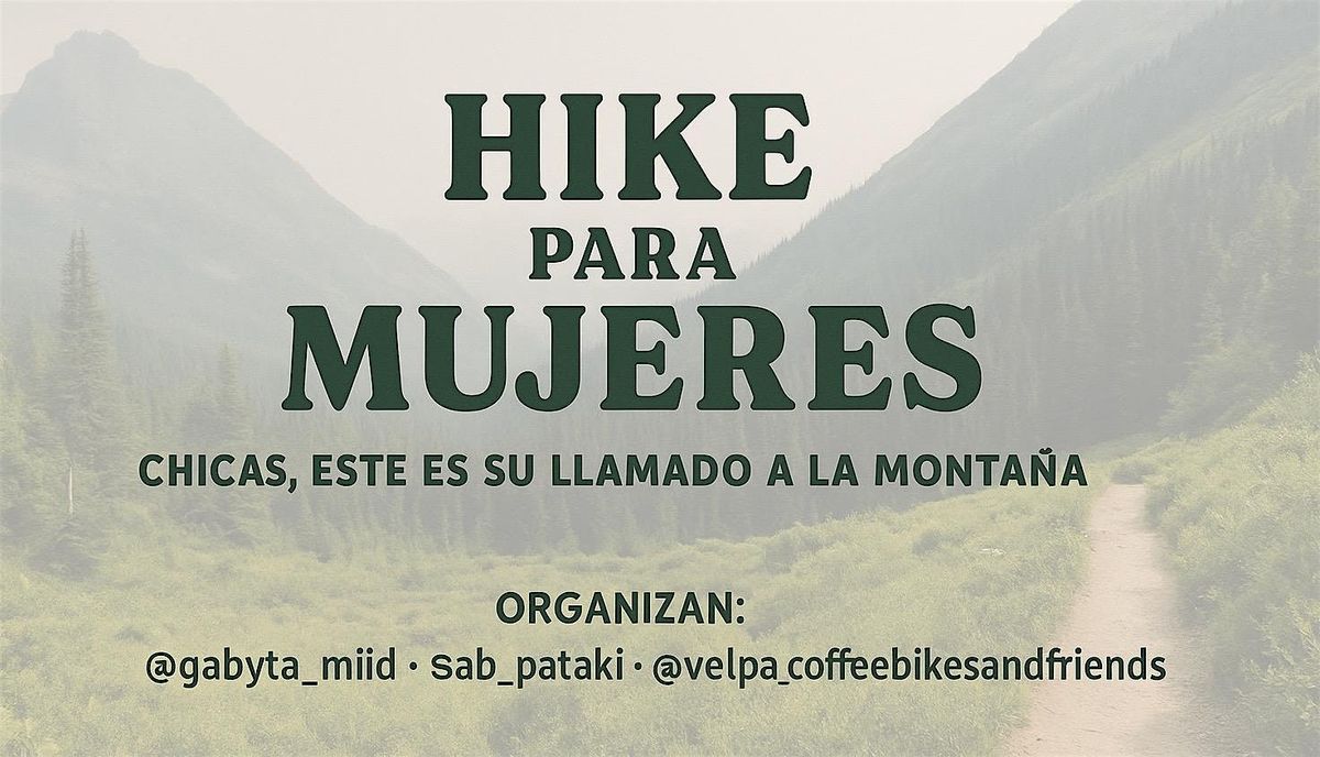 Hike para mujeres - El llamado a la montaña -️⛰️, 14 December | Event in Cuajimalpa | AllEvents