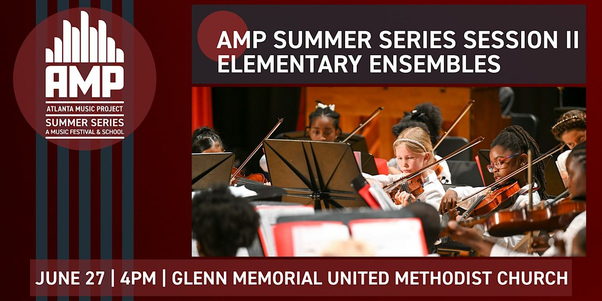 AMP Summer Series Session II: Elementary Ensembles, 27 June | Event in Atlanta | AllEvents