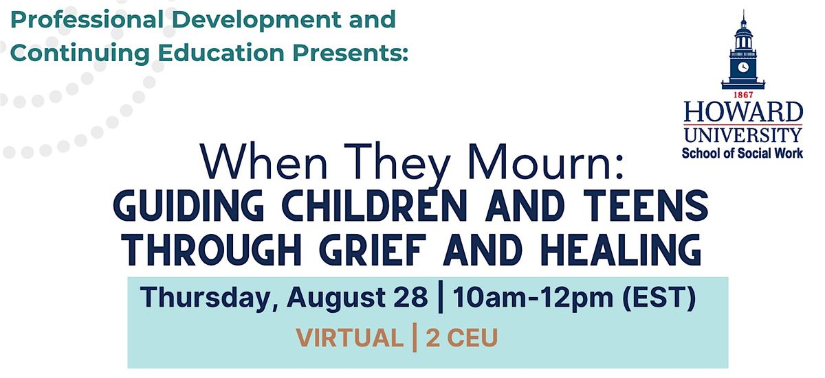 When They Mourn: Guiding Children and Teens Through Grief and Healing, 28 August | Event in Washington | AllEvents