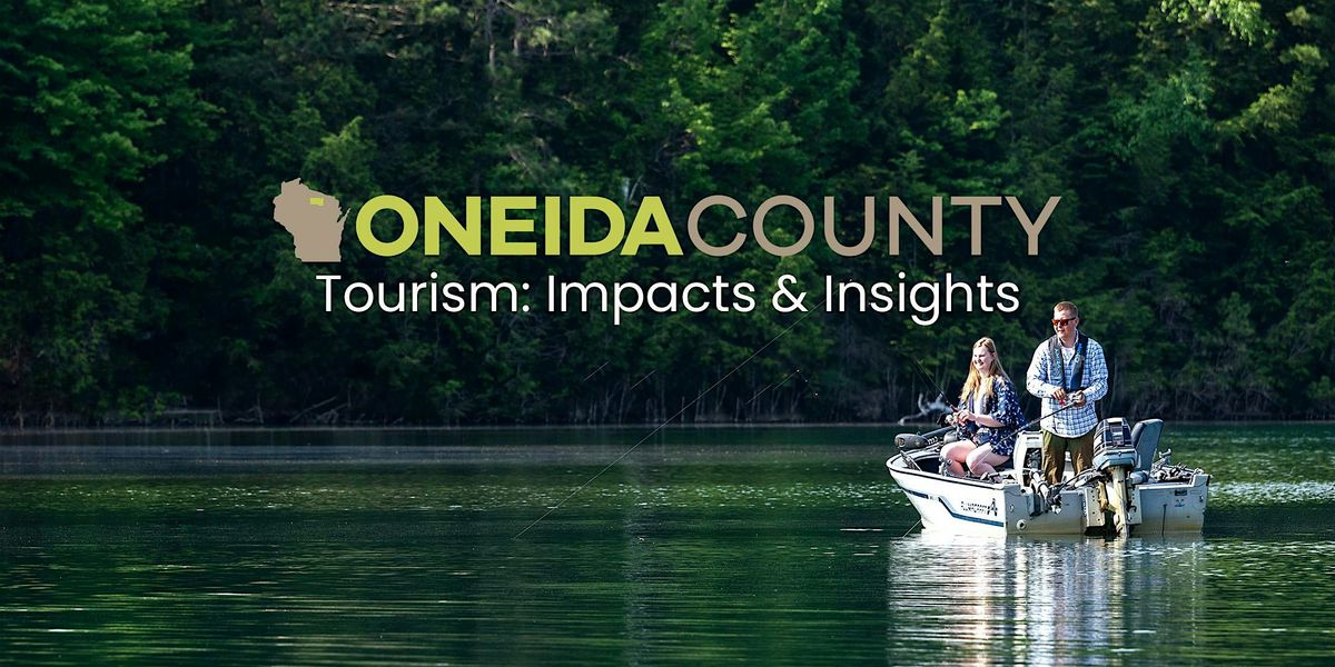 Oneida County Tourism: Impacts & Insights, 9 May | Event in Rhinelander | AllEvents