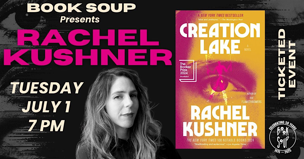 Rachel Kushner discusses & signs Creation Lake, 1 July | Event in West Hollywood | AllEvents