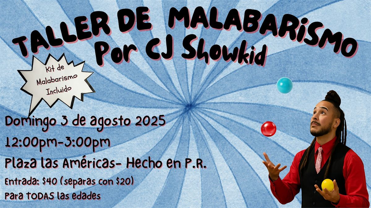 CJ ShowKid presenta: ¡Taller de Malabarismo para Todas las Edades!, 3 August | Event in San Juan | AllEvents