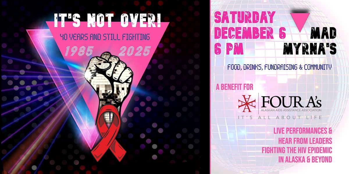 Four A's Turns 40— It's Not Over. 40 Years and Still Fighting!, 6 December | Event in Anchorage | AllEvents