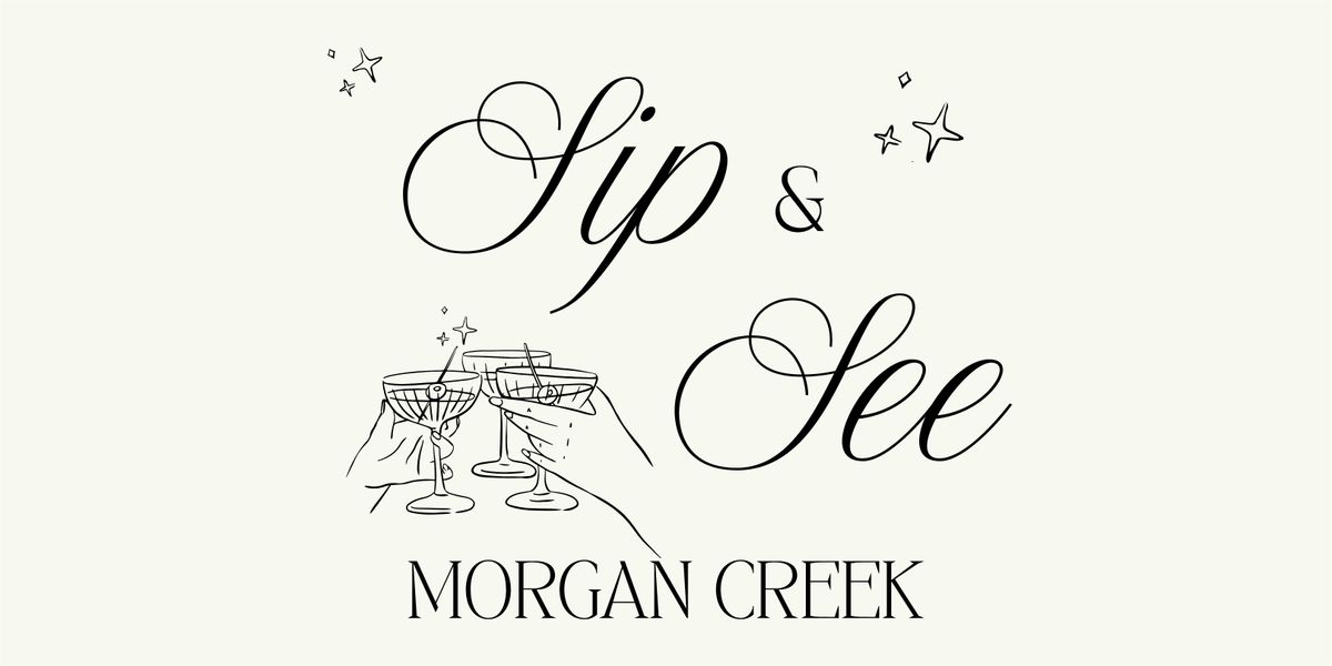 Sip & See: Morgan Creek, 27 July | Event in Aubrey | AllEvents