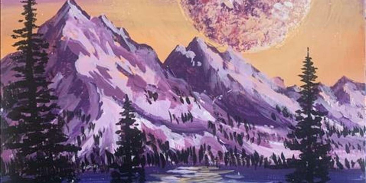 Where the Mountain Sleeps Under the Moon - Paint and Sip by Classpop!™ | Event in Denver | AllEvents