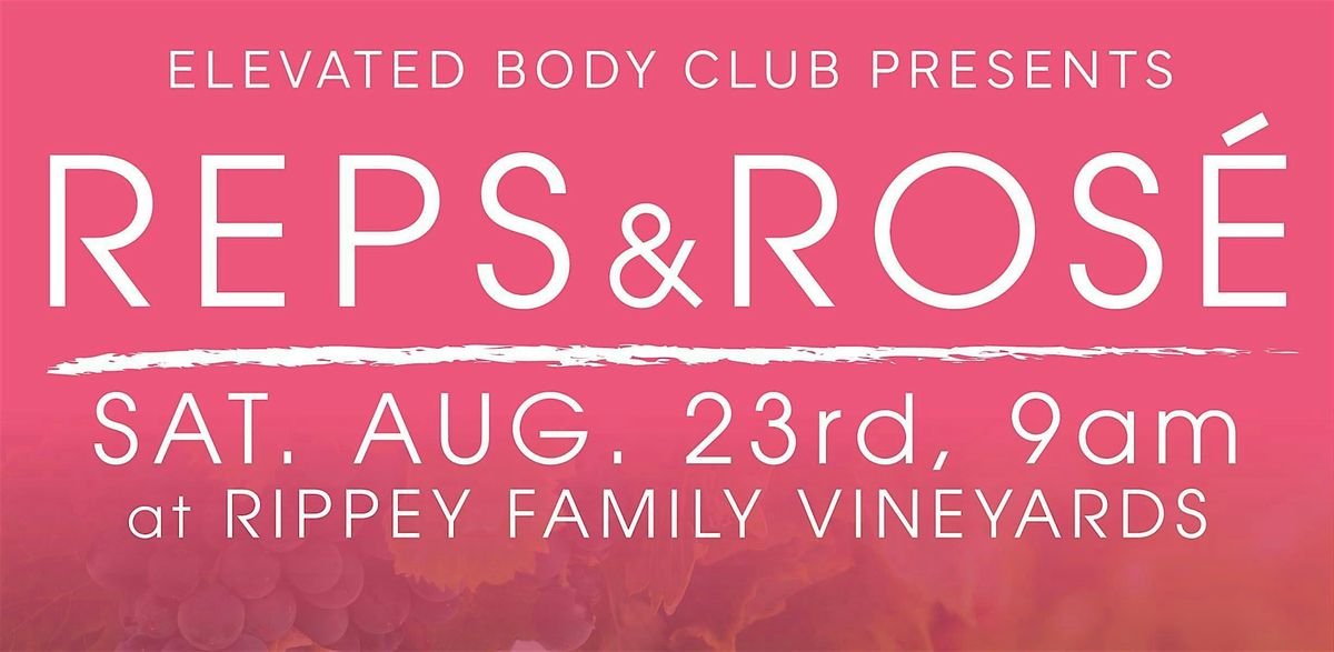 Reps and Rosé Bootcamp at Rippey, 23 August | Event in Acampo | AllEvents