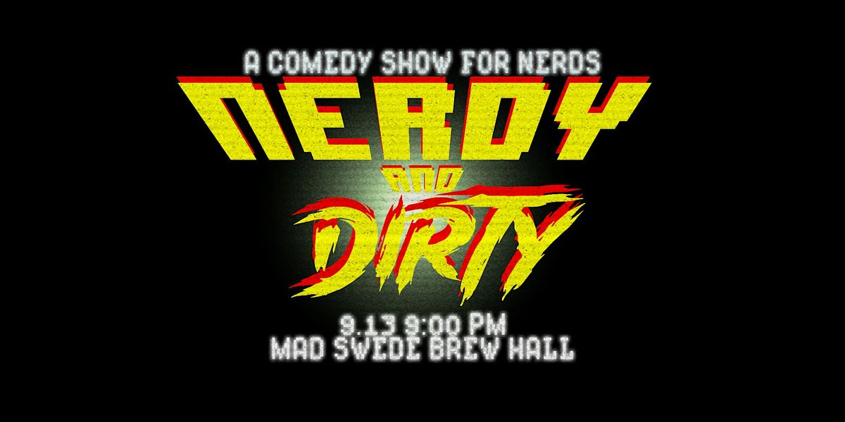 Nerdy & Dirty @ Mad Swede Brew Hall: Standup Comedy for Nerds!, 13 September | Event in Boise | AllEvents