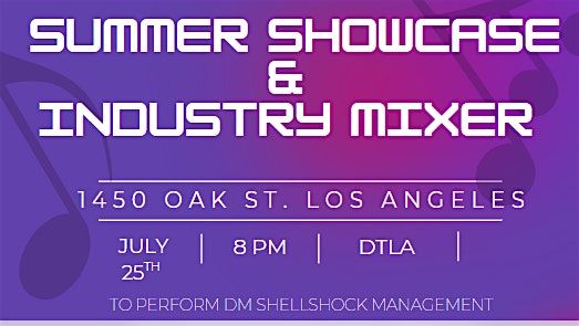 2nd Annual Summer Showcase & Industry Mixer, 25 July | Event in Los Angeles | AllEvents