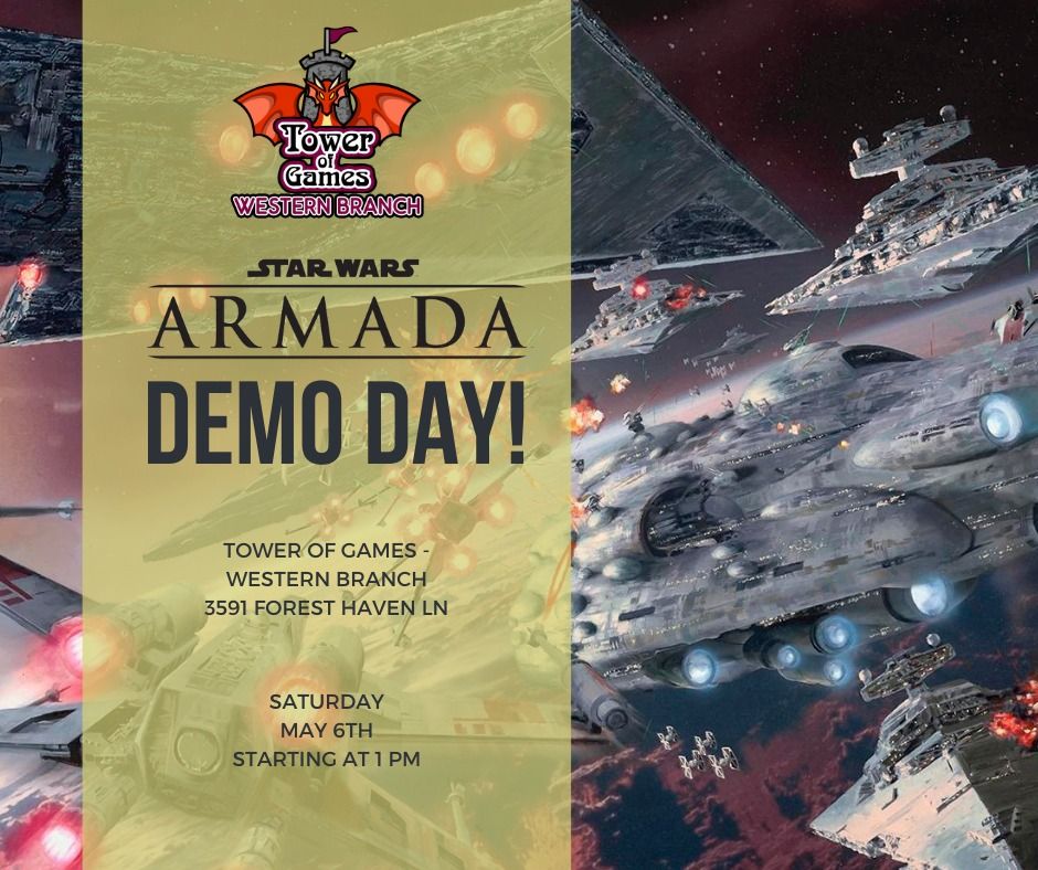 Revenge of the Sixth, Armada Demo Day, Tower of Games Western Branch