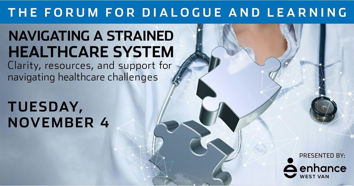 Navigating a Strained Healthcare System, 4 November | Event in West Vancouver | AllEvents