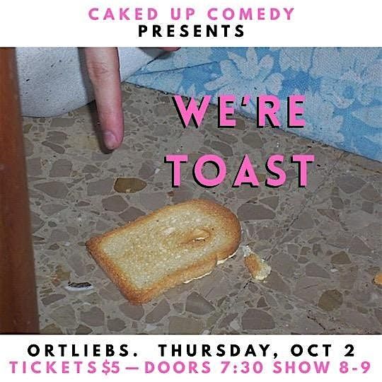 We’re Toast - A Late Night Showcase, 9 October | Event in Philadelphia | AllEvents