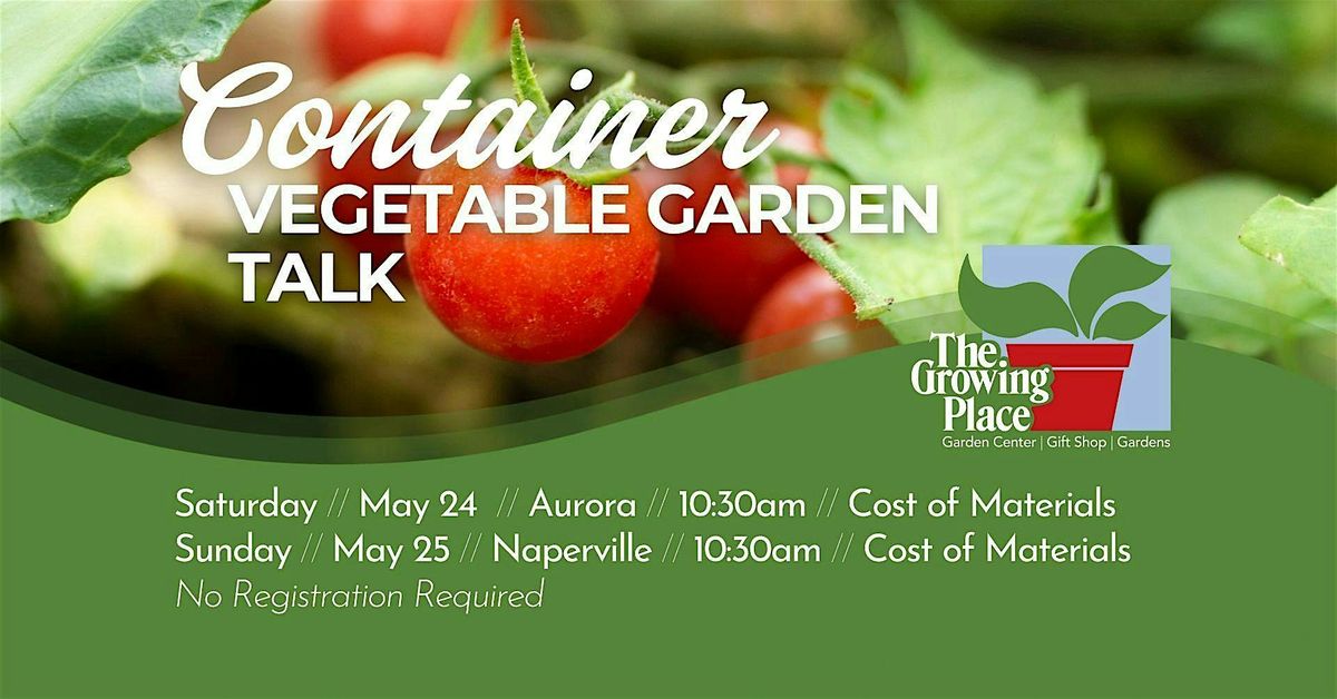 Container Vegetable Garden Talk, 25 May | Event in Naperville | AllEvents