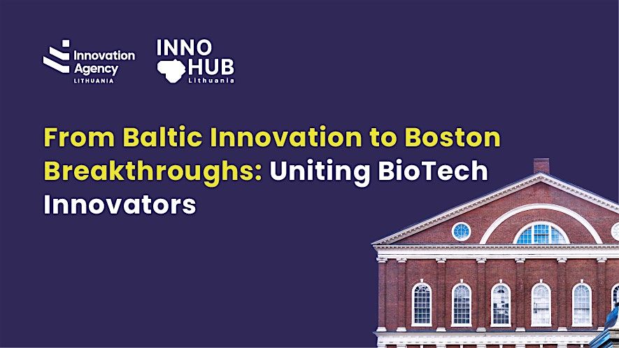 From Baltic Innovation to Boston Breakthroughs: Uniting BioTech Innovators, 18 June | Event in Boston | AllEvents