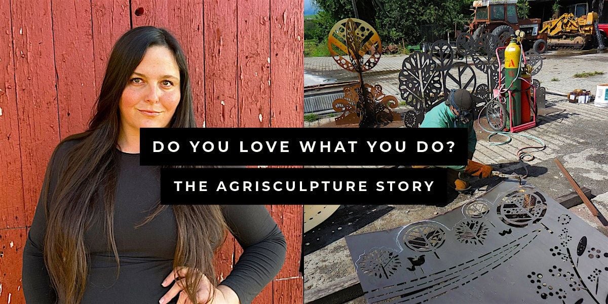 Do You Love What You Do? The AGRISCULPTURE Story, 19 July | Event in Goshen | AllEvents