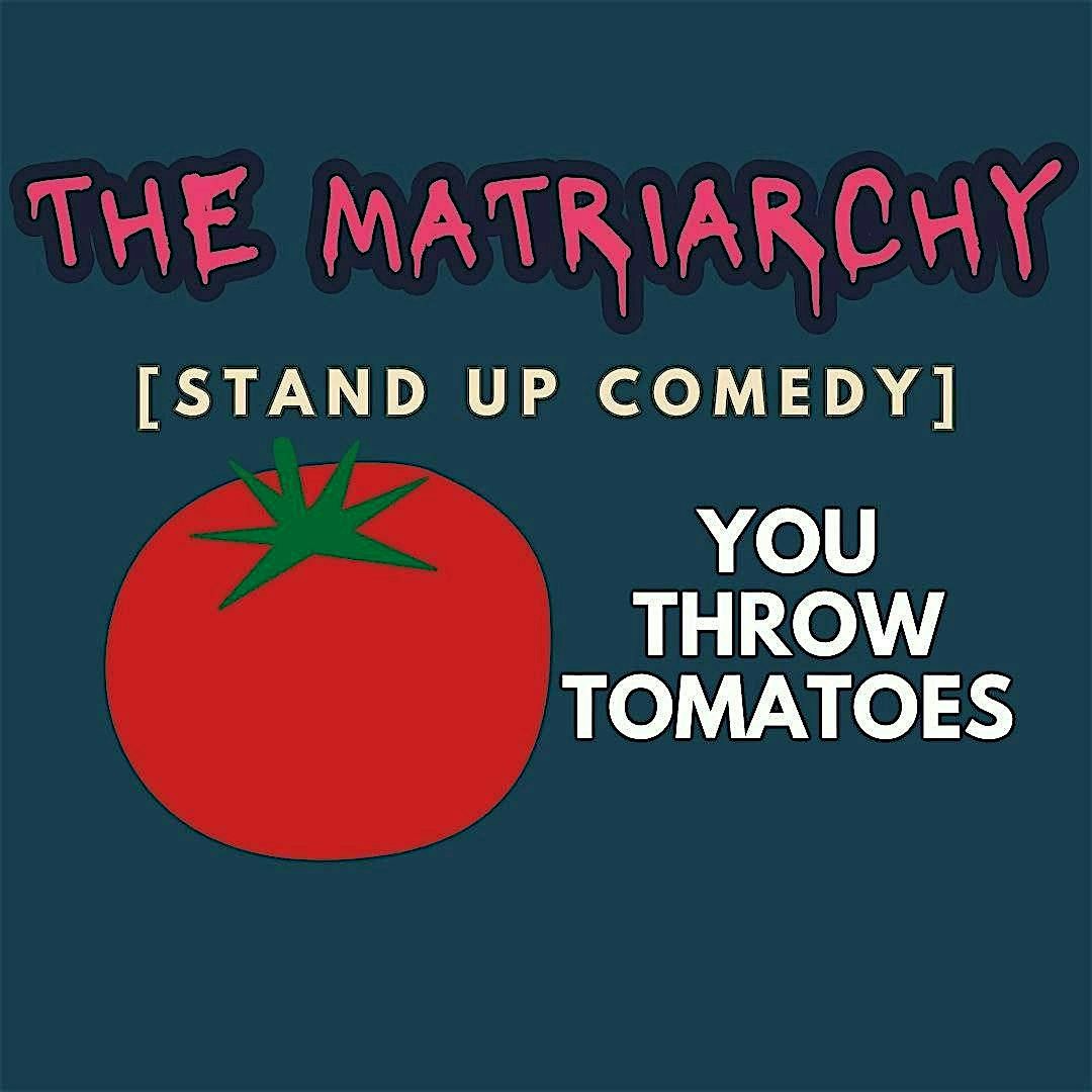 The Matriarchy- Stand Up Comedy, 30 May | Event in Denver | AllEvents