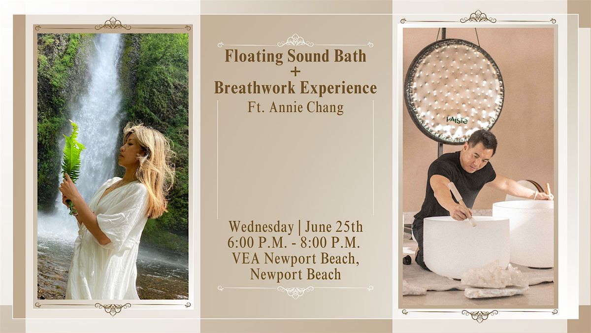 Floating Sound Bath + Breathwork Experience w/ Annie Chang (Newport Beach), 25 June | Event in Newport Beach
