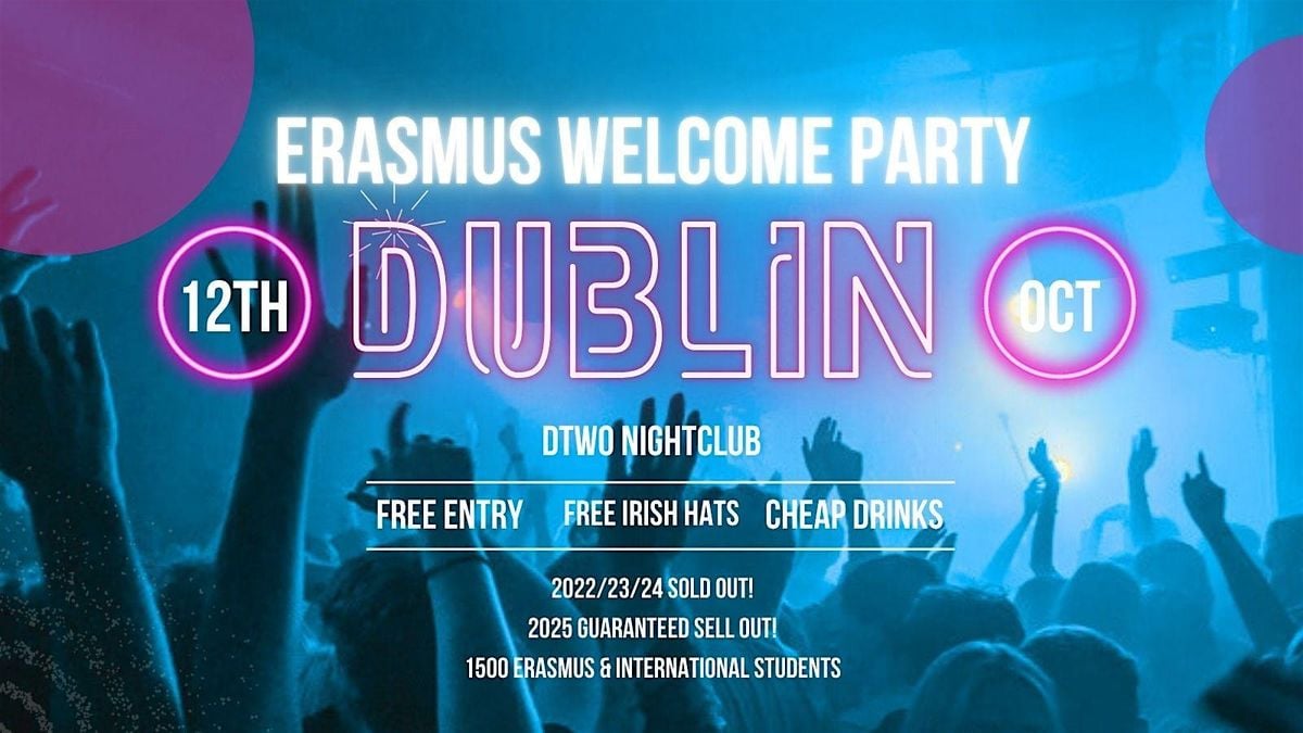Erasmus Dublin - Welcome To Dublin Party @ Dtwo Club - Free Entry Tickets, 12 September | Event in Dublin 2
