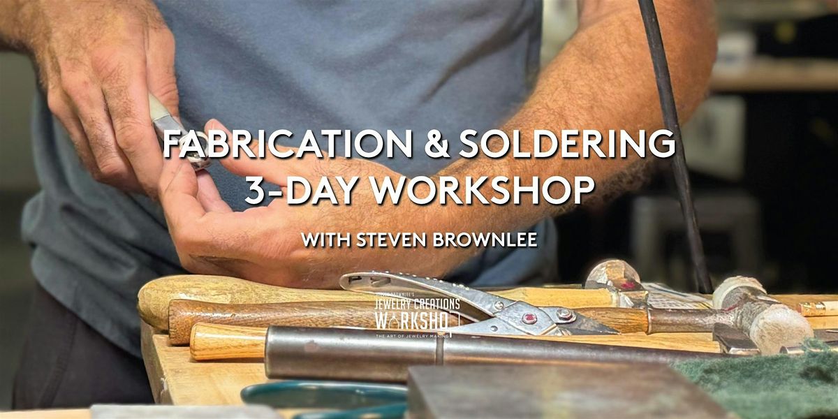 Fabrication and Soldering - 3 Day Workshop, 15 August | Event in Miami Beach | AllEvents