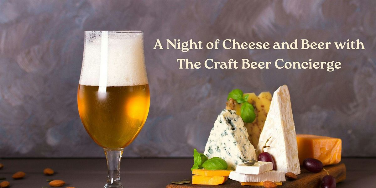 Beer and Cheese Pairing with The Craft Beer Concierge, 22 July | Event in San Diego | AllEvents