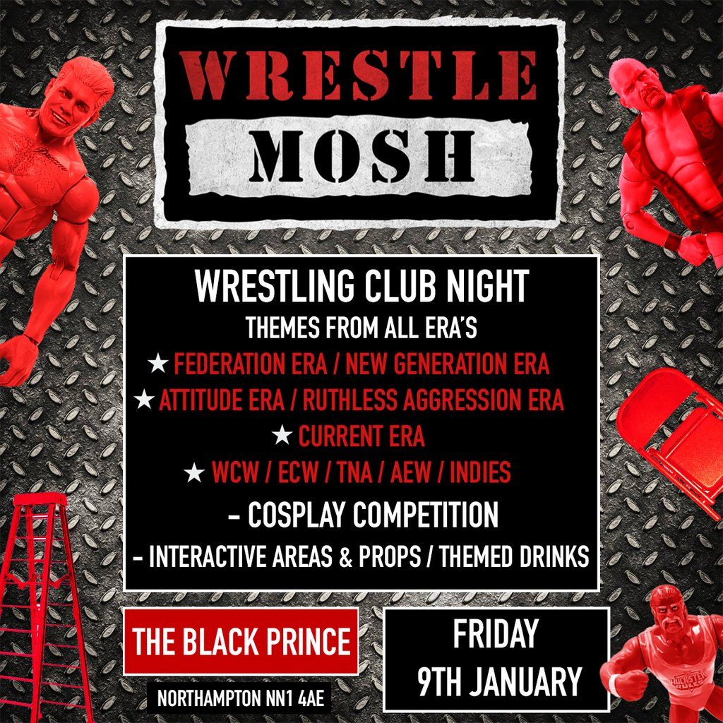 Wrestlemosh Club Night at The Black Prince, 9 January | Event in Northampton | AllEvents