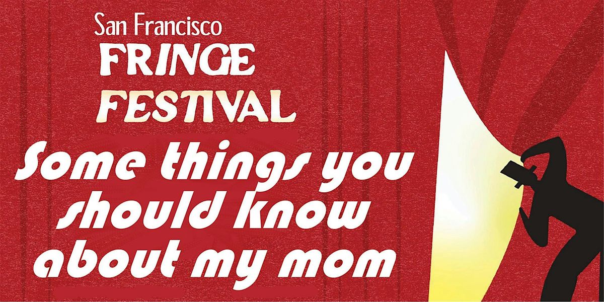 Some things you should know about my mom, 10 August | Event in San Francisco | AllEvents