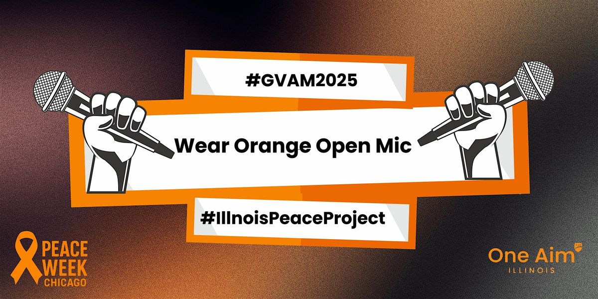 Wear Orange Open Mic – In Honor of Gun Violence Awareness Month, 25 June | Event in Chicago | AllEvents