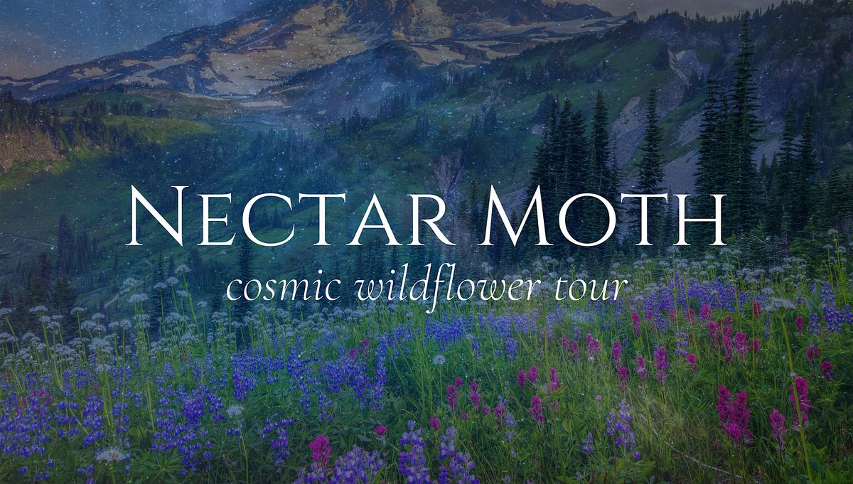 Nectar Moth + Shaun Diaz | Cosmic Wildflower Tour | Canyon Theater, 2 July | Event in Boulder | AllEvents