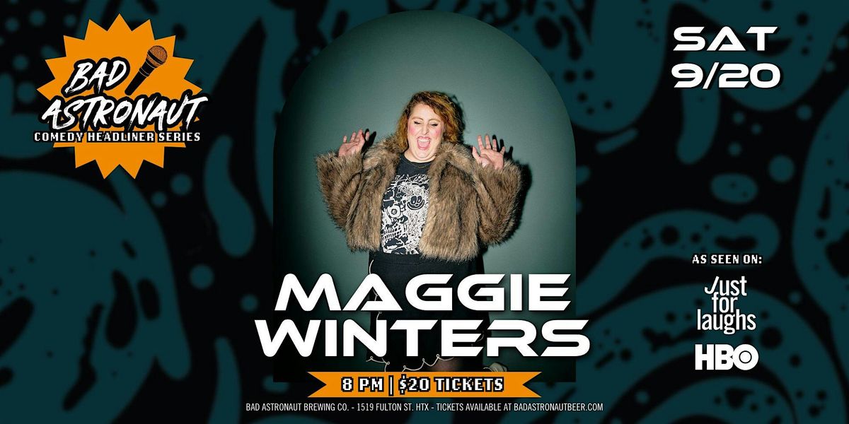 Bad Astronaut Comedy Headliner Series: Maggie Winters (HBO, JFL), 20 September | Event in Houston | AllEvents