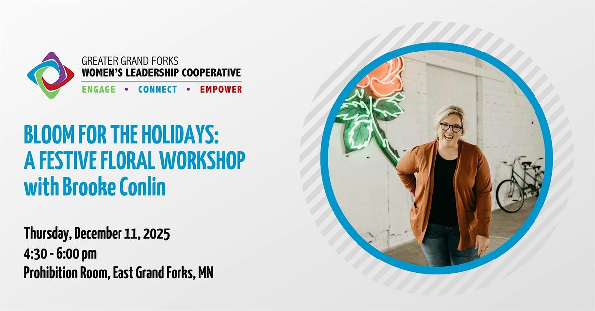Bloom for the Holidays: A Festive Floral Workshop with Brooke Conlin, 11 December | Event in East Grand Forks