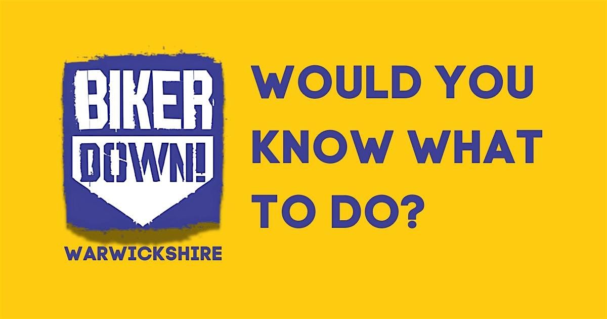 BIKER DOWN Warwickshire - FREE COURSE, 30 November | Event in Royal Leamington Spa | AllEvents