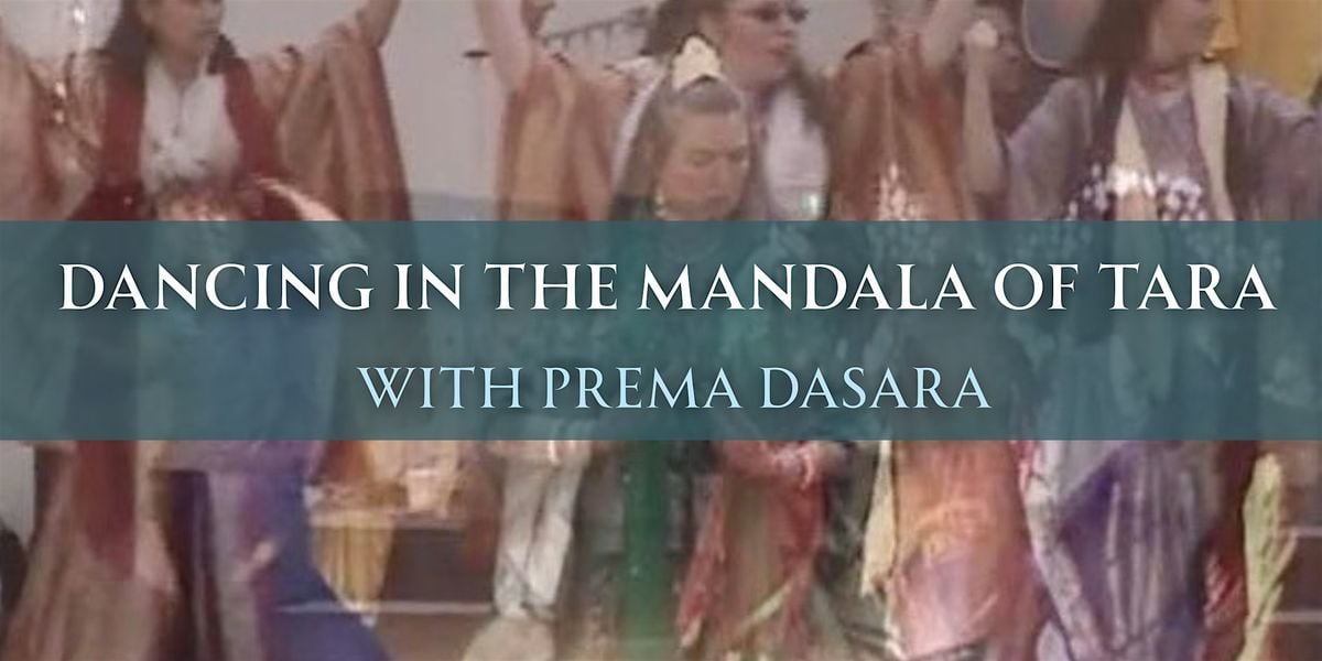 Dancing in the Mandala of Tara with Prema Dasara, 11 July | Event in Berkeley | AllEvents