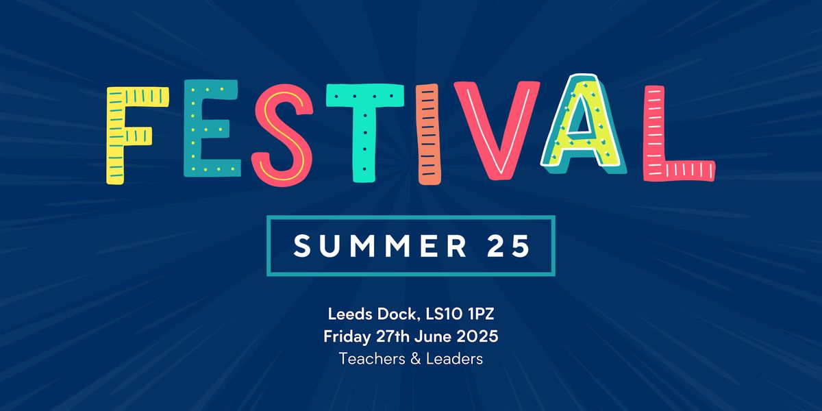 Summer Festival of Education - Day 1, 27 June | Event in Leeds | AllEvents