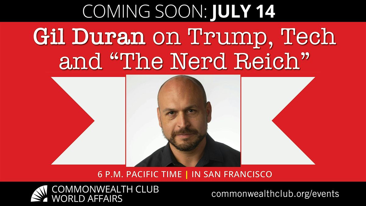 Gil Duran on Trump, Tech and “The Nerd Reich”, 14 July | Event in San Francisco | AllEvents