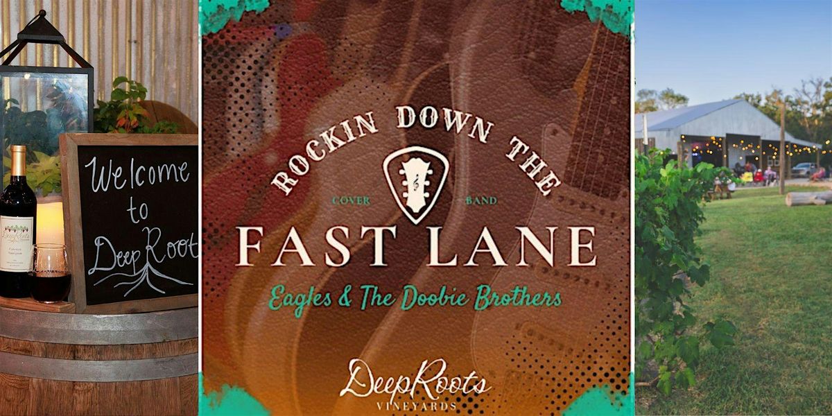 Eagles & Doobie Brothers by ROCKIN' DOWN THE FAST LANE |DeepRoots Vineyards, 15 November | Event in Plantersville