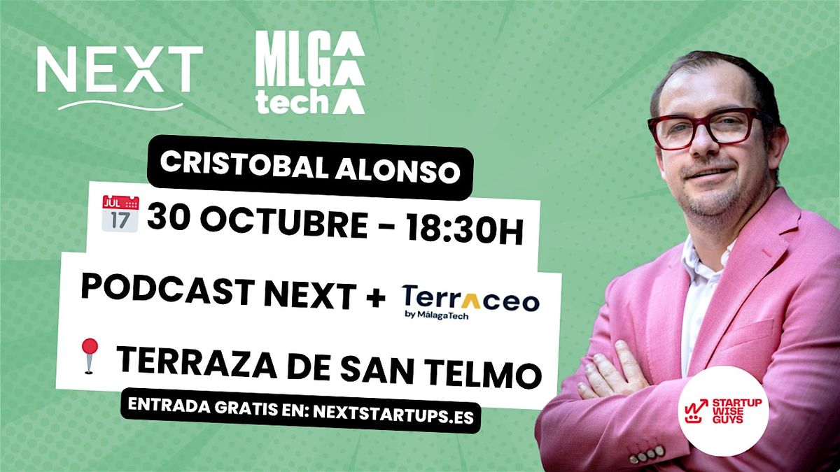 NEXT Málaga - De emprender a liderar un fondo con Cristobal Alonso, 30 October | Event in Málaga | AllEvents