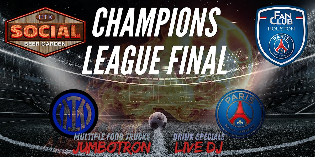Champions League Final: Inter Milan vs  Paris Saint-Germain, 31 May | Event in Houston | AllEvents